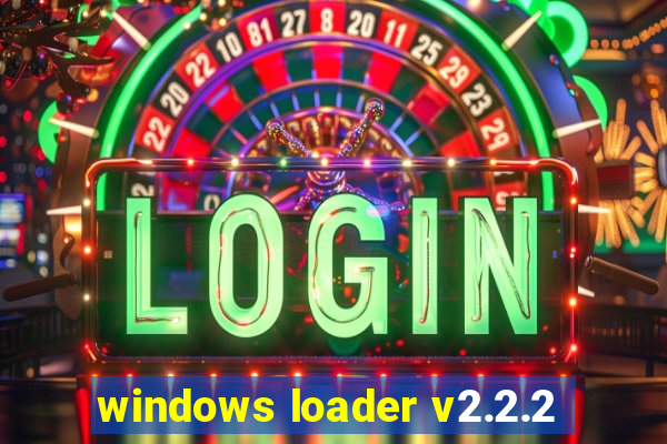 windows loader v2.2.2